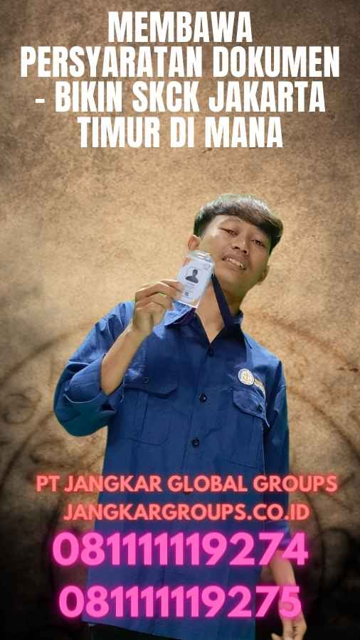Membawa Persyaratan Dokumen - Bikin SKCK Jakarta Timur Di mana