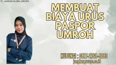 Membuat Biaya Urus Paspor Umroh