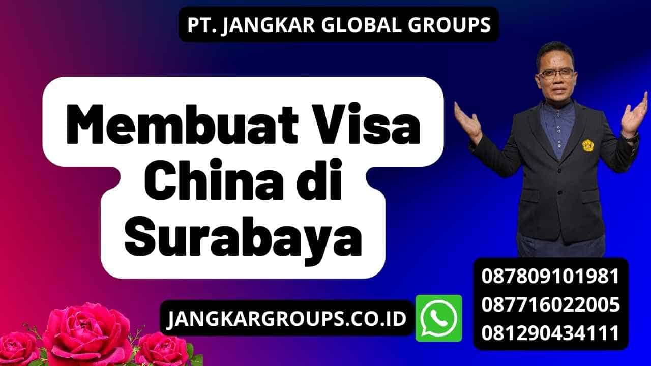 Membuat Visa China di Surabaya
