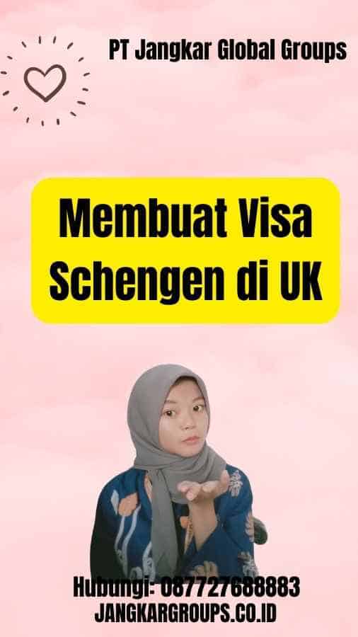 Membuat Visa Schengen di UK