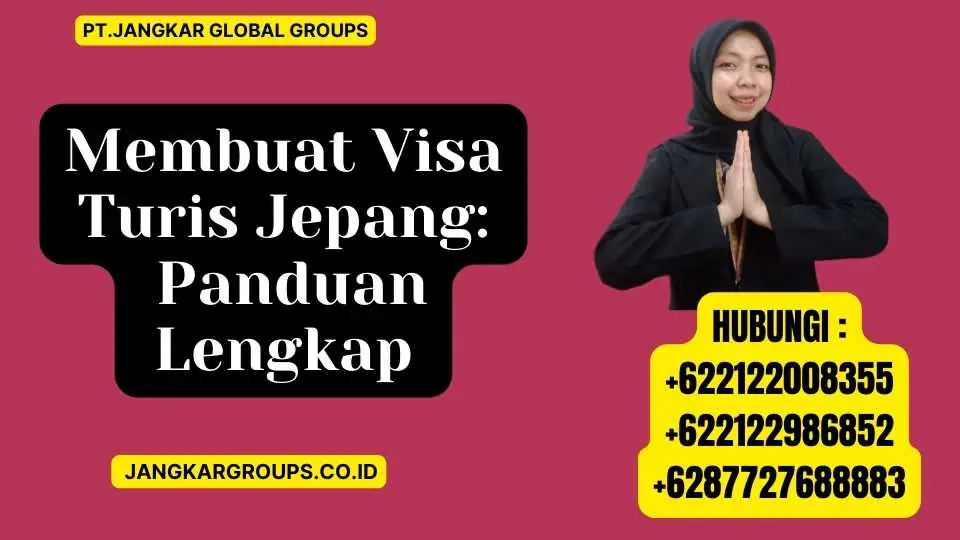 Membuat Visa Turis Jepang Panduan Lengkap