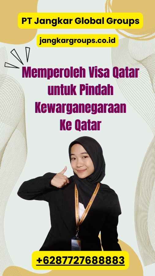 Memperoleh Visa Qatar untuk Pindah Kewarganegaraan Ke Qatar
