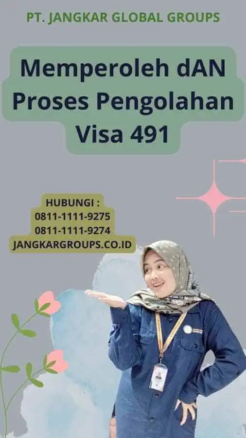 Memperoleh dAN Proses Pengolahan Visa 491