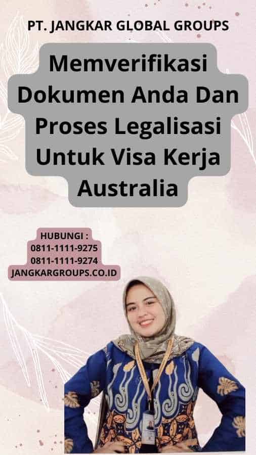 Memverifikasi Dokumen Anda Dan Proses Legalisasi Untuk Visa Kerja Australia