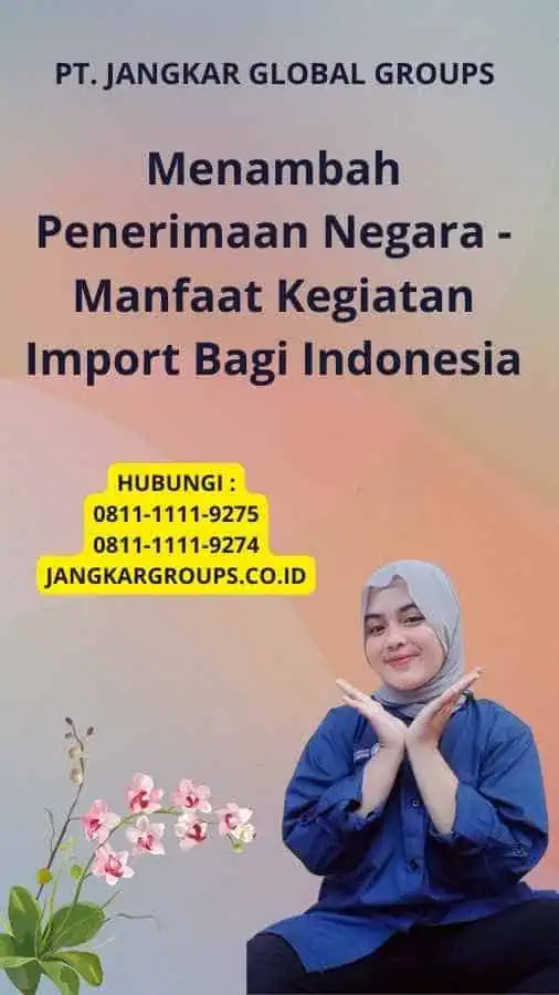 Menambah Penerimaan Negara - Manfaat Kegiatan Import Bagi Indonesia