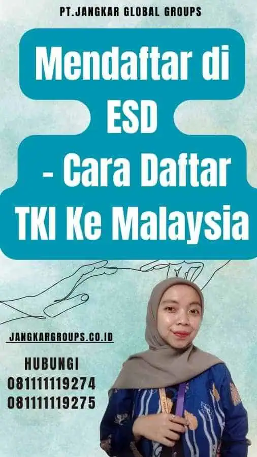 Mendaftar di ESD - Cara Daftar TKI Ke Malaysia