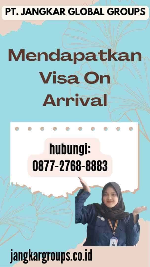 Mendapatkan Visa On Arrival