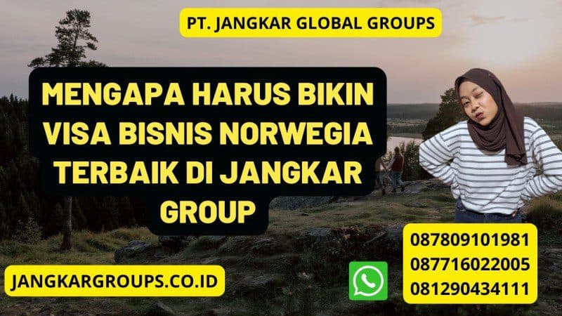 Mengapa Harus Bikin Visa Bisnis Norwegia Terbaik di Jangkar Group