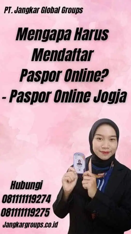 Mengapa Harus Mendaftar Paspor Online? - Paspor Online Jogja