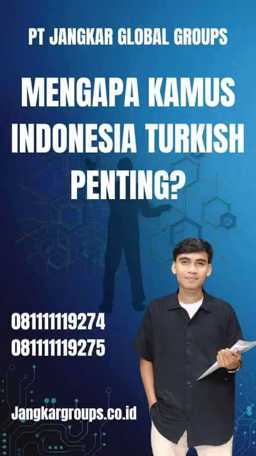 Mengapa Kamus Indonesia Turkish Penting