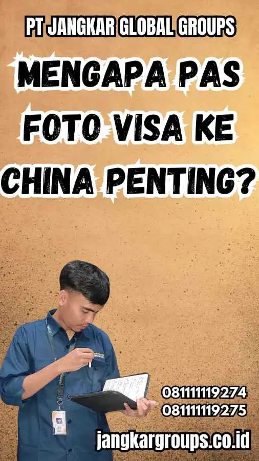 Mengapa Pas Foto Visa Ke China Penting?