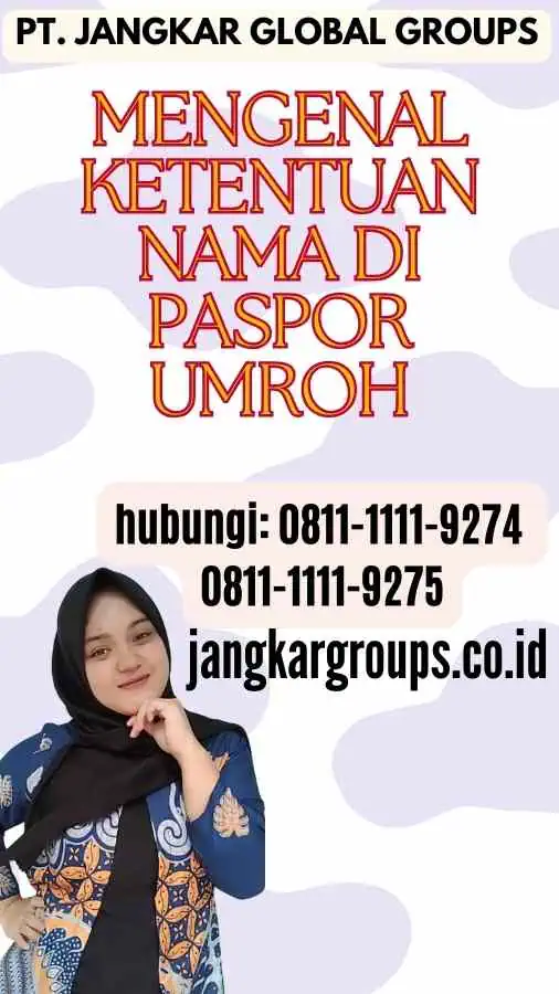 Mengenal Ketentuan Nama di Paspor Umroh