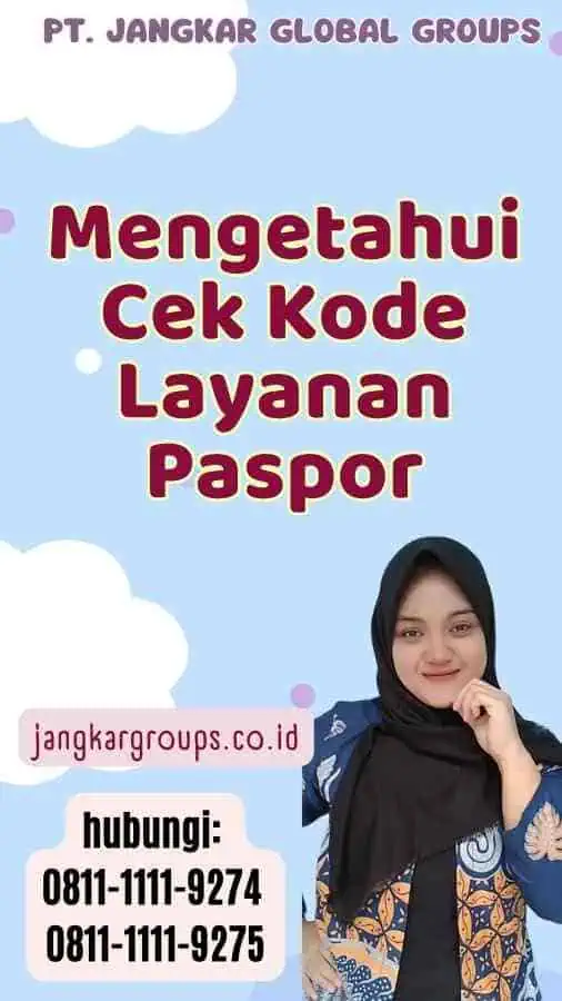 Mengetahui Cek Kode Layanan Paspor