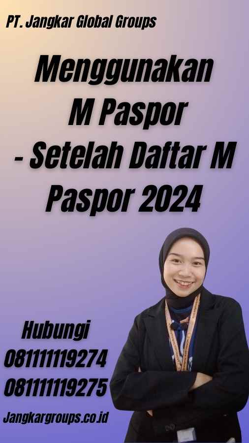 Menggunakan M Paspor - Setelah Daftar M Paspor 2024