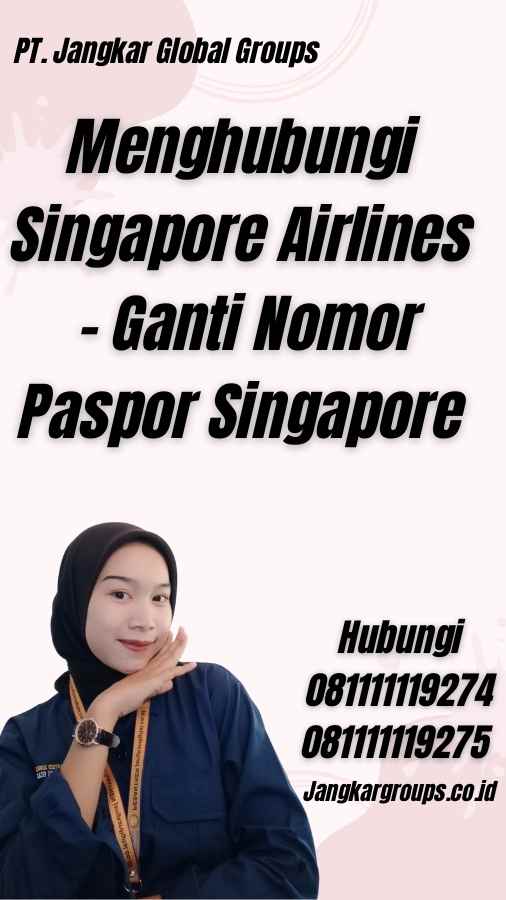 Menghubungi Singapore Airlines - Ganti Nomor Paspor Singapore