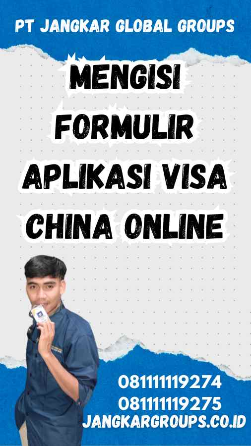 Mengisi Formulir Aplikasi Visa China Online