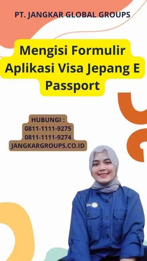 Mengisi Formulir Aplikasi Visa Jepang E Passport