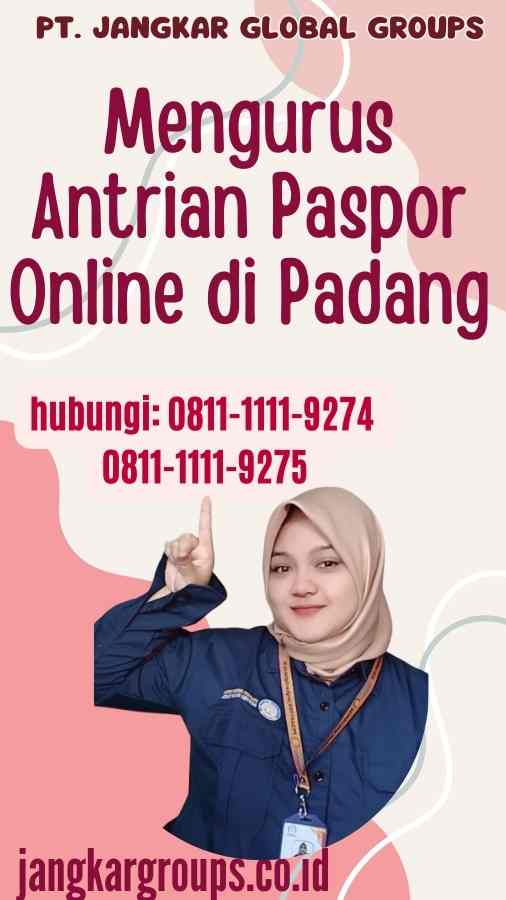 Mengurus Antrian Paspor Online di Padang