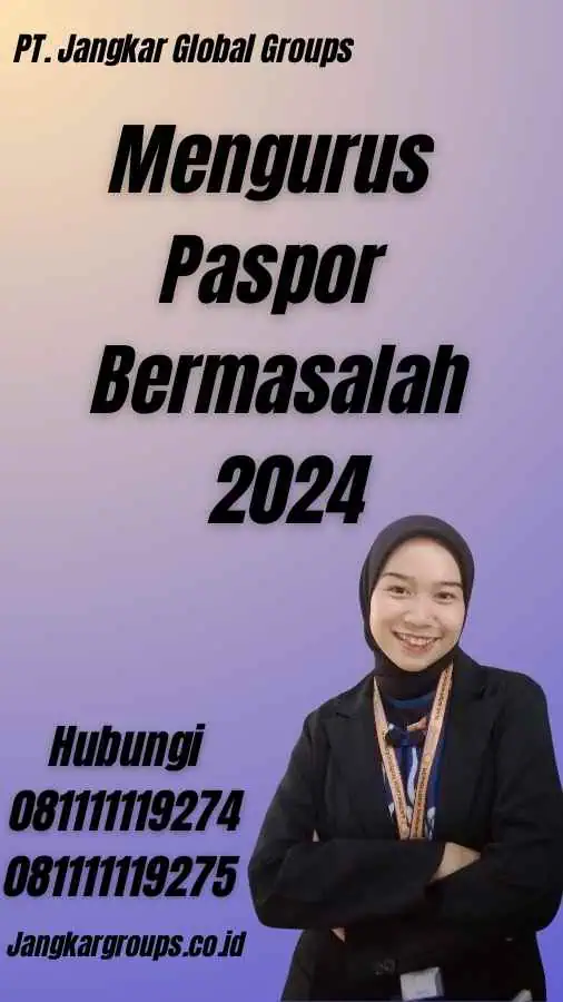 Mengurus Paspor Bermasalah 2024