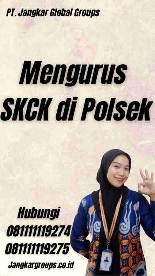 Mengurus SKCK di Polsek