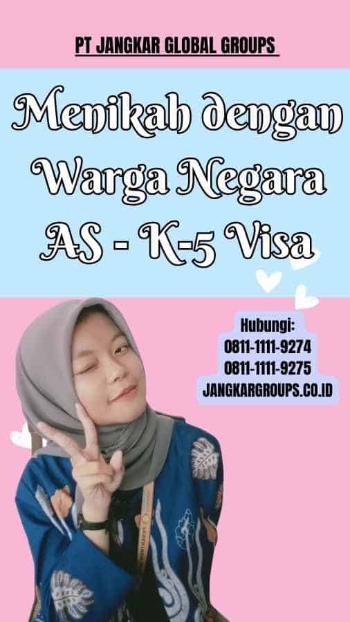 Menikah dengan Warga Negara AS  K-5 Visa