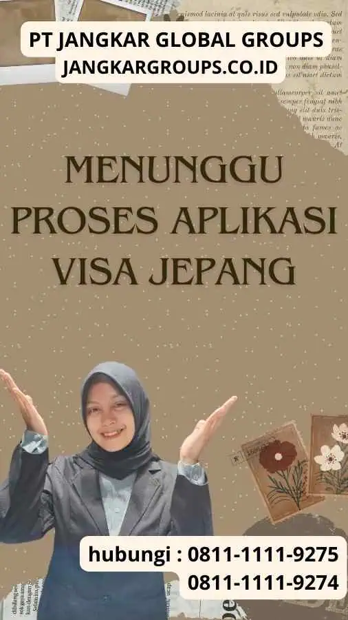 Menunggu Proses Aplikasi Visa Jepang