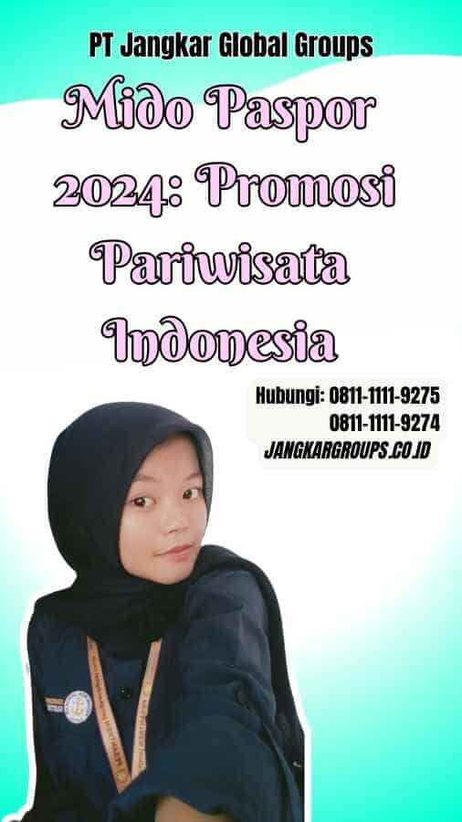 Mido Paspor 2024 Promosi Pariwisata Indonesia