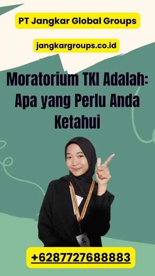 Moratorium TKI Adalah: Apa yang Perlu Anda Ketahui