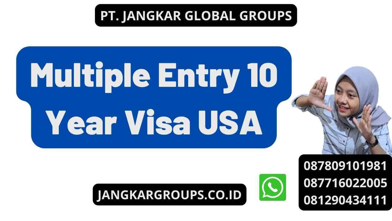 Multiple Entry 10 Year Visa USA
