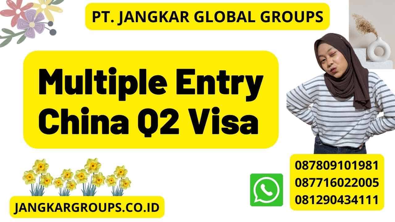 Multiple Entry China Q2 Visa
