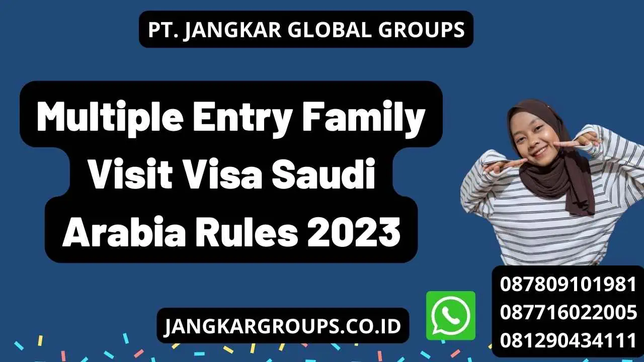 Multiple Entry Family Visit Visa Saudi Arabia Rules 2024 Jangkar