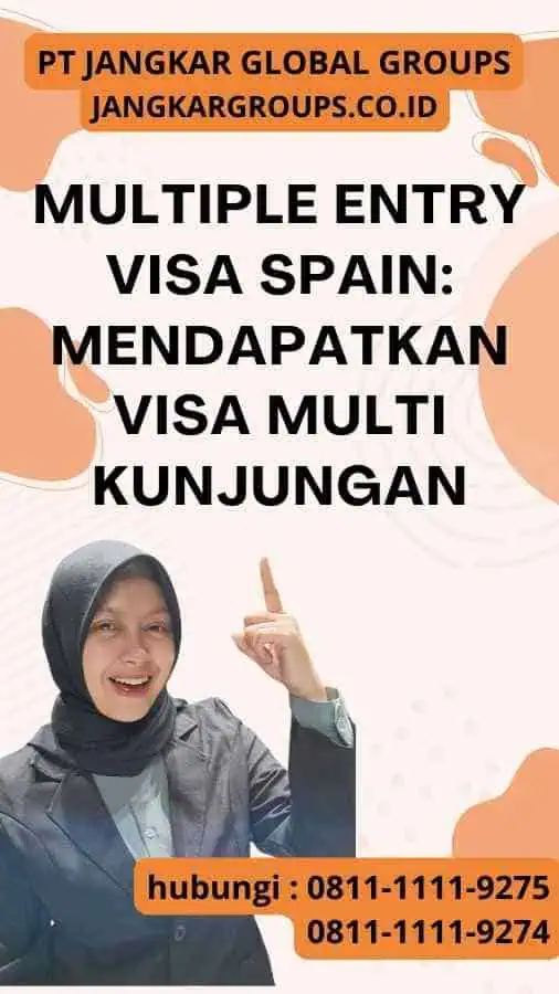 Multiple Entry Visa Spain Mendapatkan Visa Multi Kunjungan