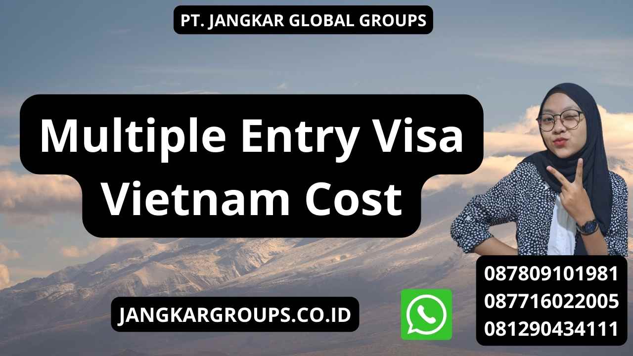 Multiple Entry Visa Vietnam Cost