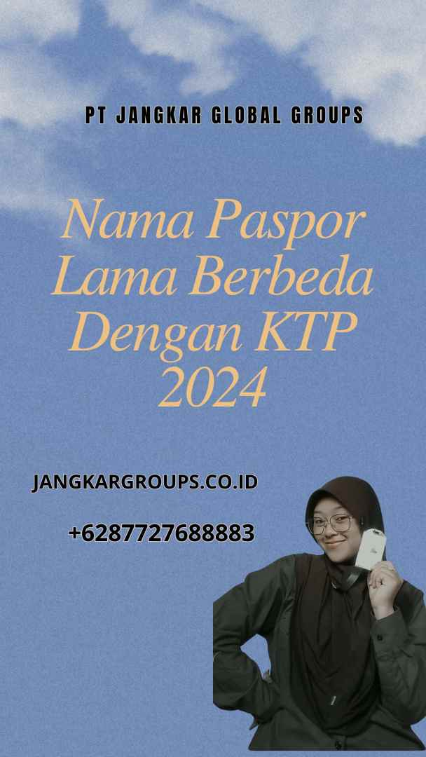 Nama Paspor Lama Berbeda Dengan KTP 2024