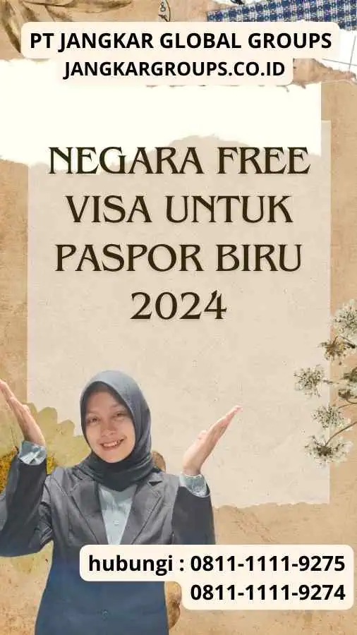 Negara Free Visa Untuk Paspor Biru 2024