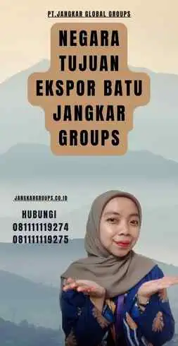 Negara Tujuan Ekspor Batu Jangkar Groups