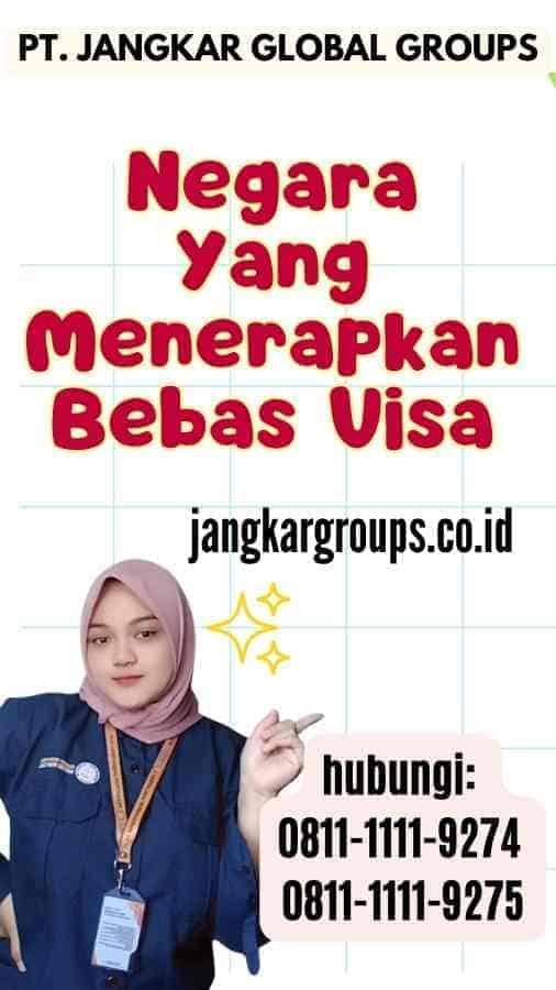 Negara Yang Menerapkan Bebas Visa