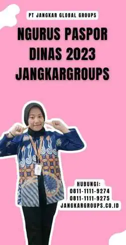 Ngurus Paspor Dinas 2023 Jangkargroups