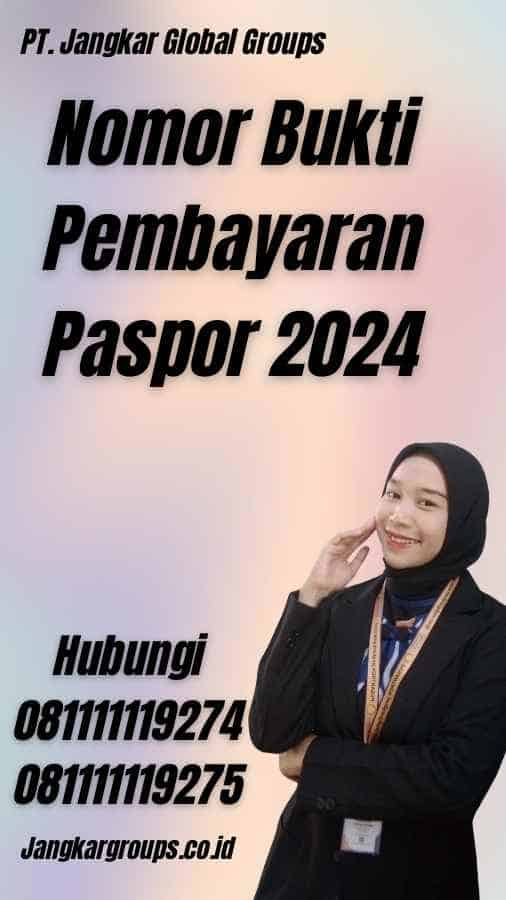 Nomor Bukti Pembayaran Paspor 2024