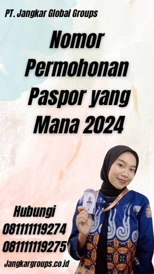 Nomor Permohonan Paspor yang Mana 2024