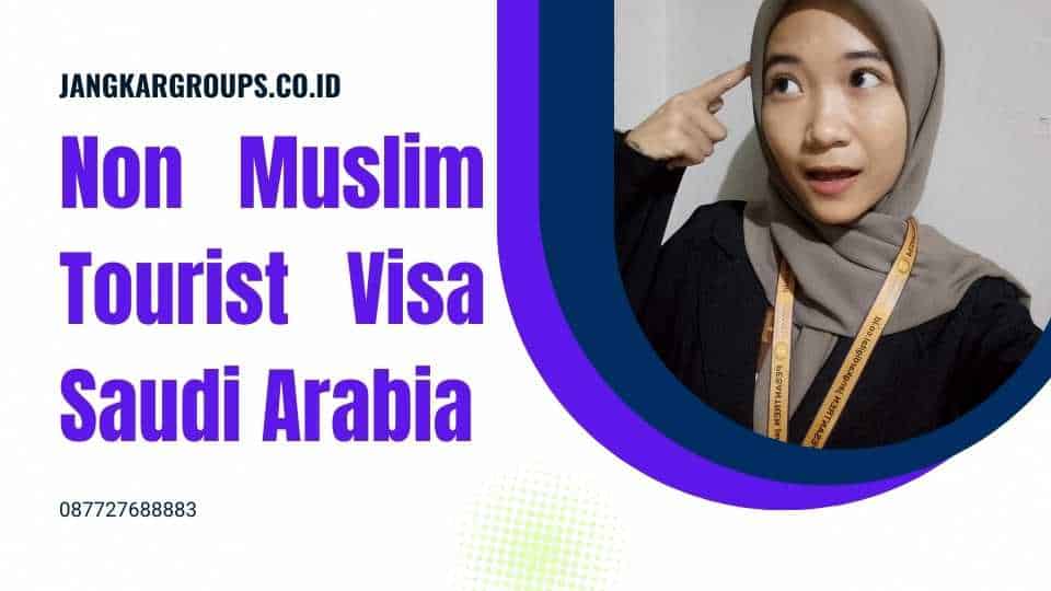 Non Muslim Tourist Visa Saudi Arabia