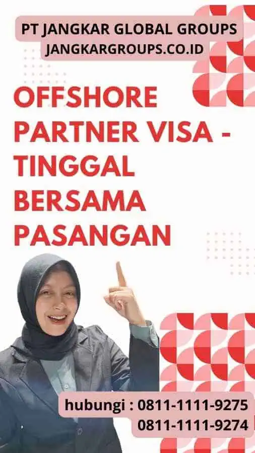 Offshore Partner Visa - Tinggal Bersama Pasangan