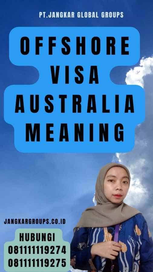 Offshore Visa Australia Meaning