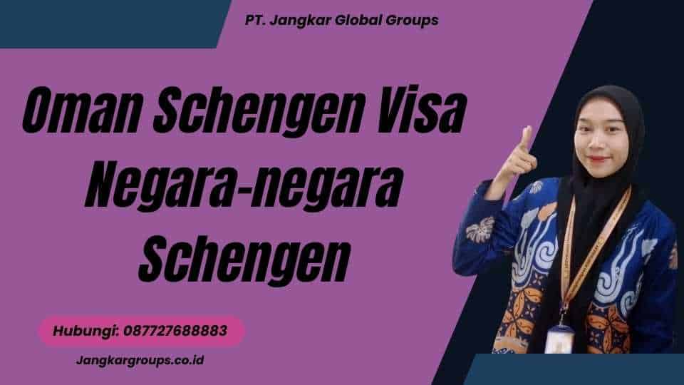 Oman Schengen Visa Negara-negara Schengen