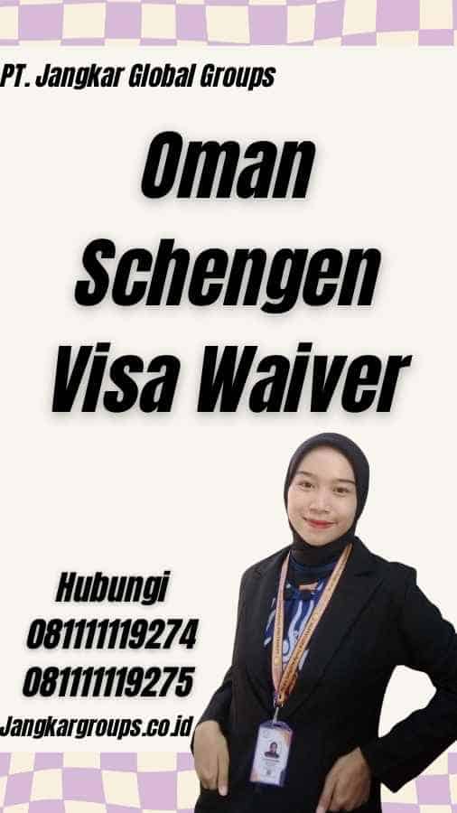 Oman Schengen Visa Waiver