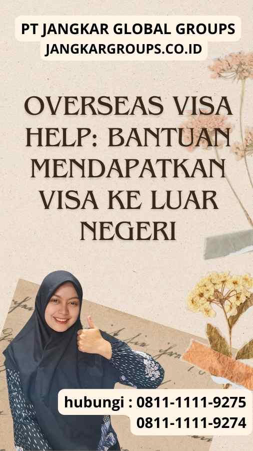 Overseas Visa Help Bantuan Mendapatkan Visa ke Luar Negeri