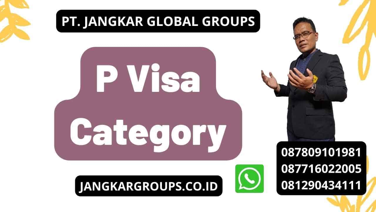 P Visa Category