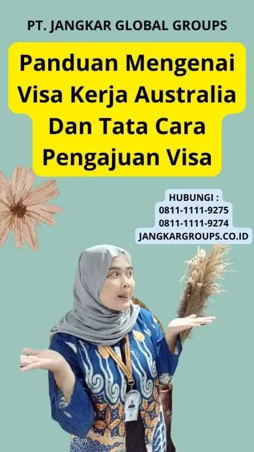 Panduan Mengenai Visa Kerja Australia Dan Tata Cara Pengajuan Visa