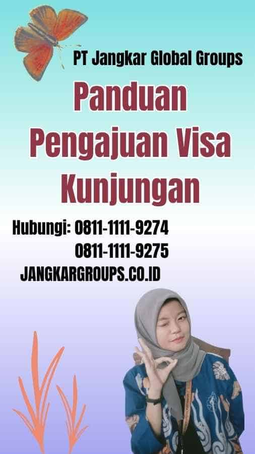 Panduan Pengajuan Visa Kunjungan