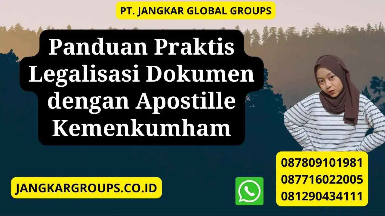 Panduan Praktis Legalisasi Dokumen dengan Apostille Kemenkumham